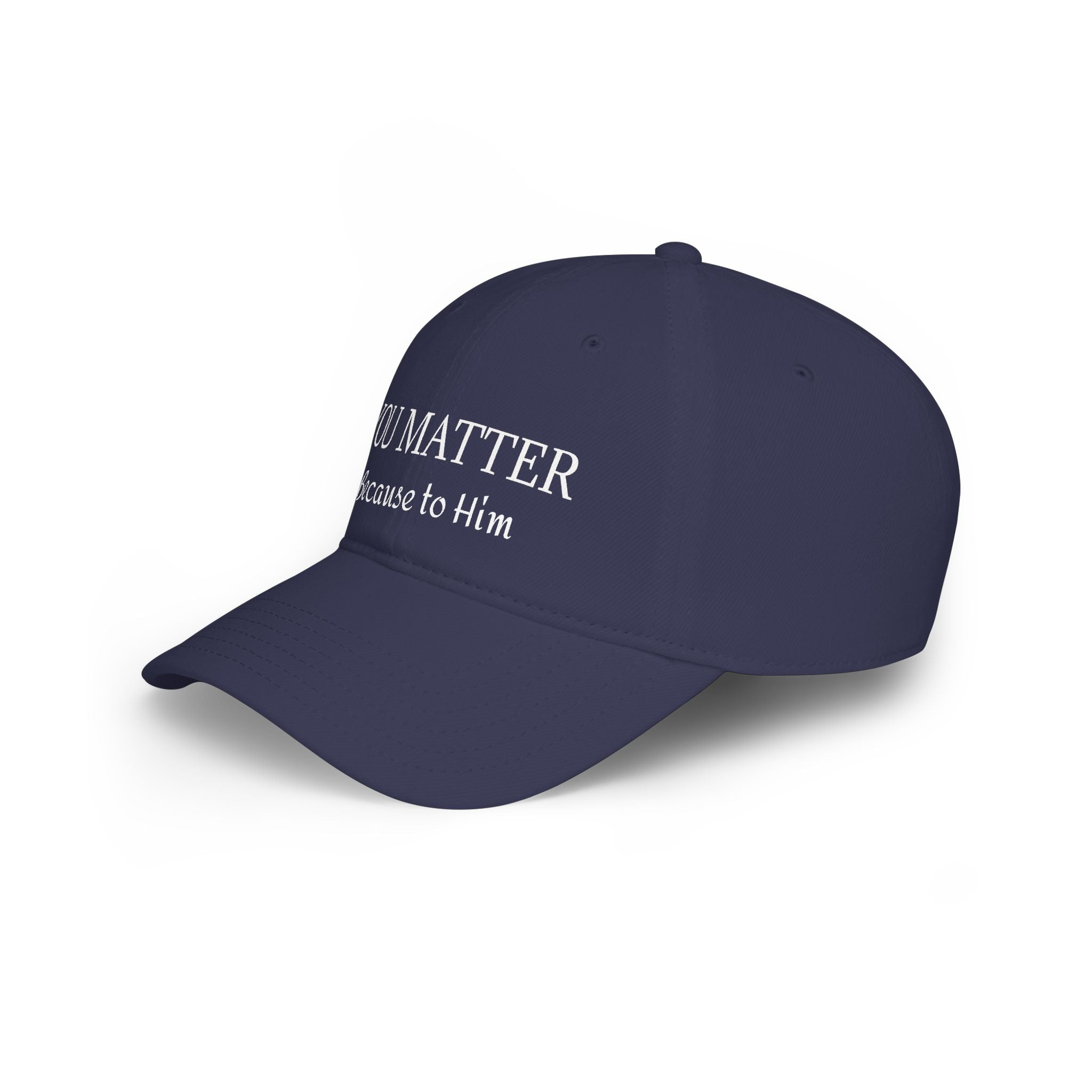 Navy blue cap with white text 'YOU MATTER Because to Him' on clean background