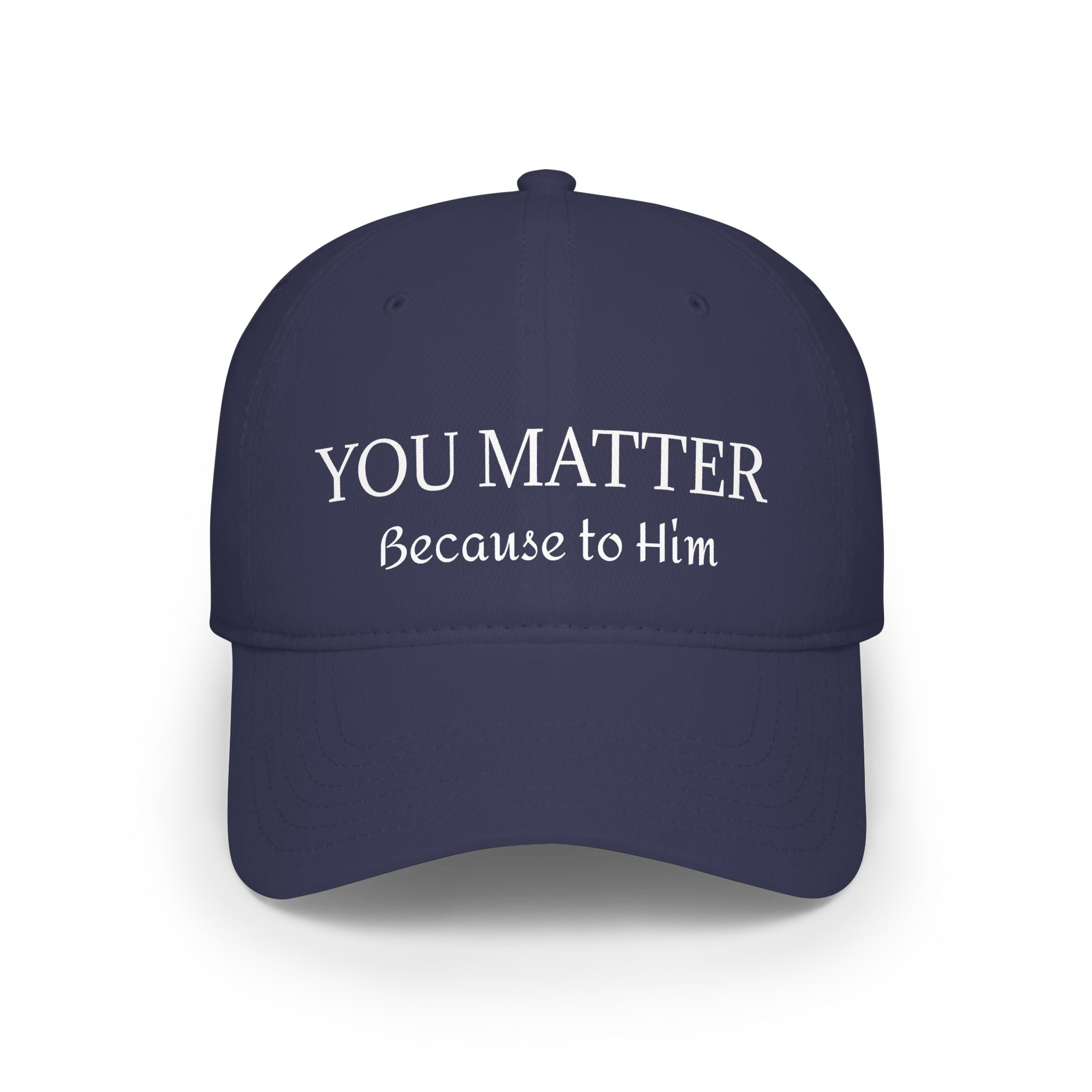 Navy blue cap with white text: 'YOU MATTER Because to Him'