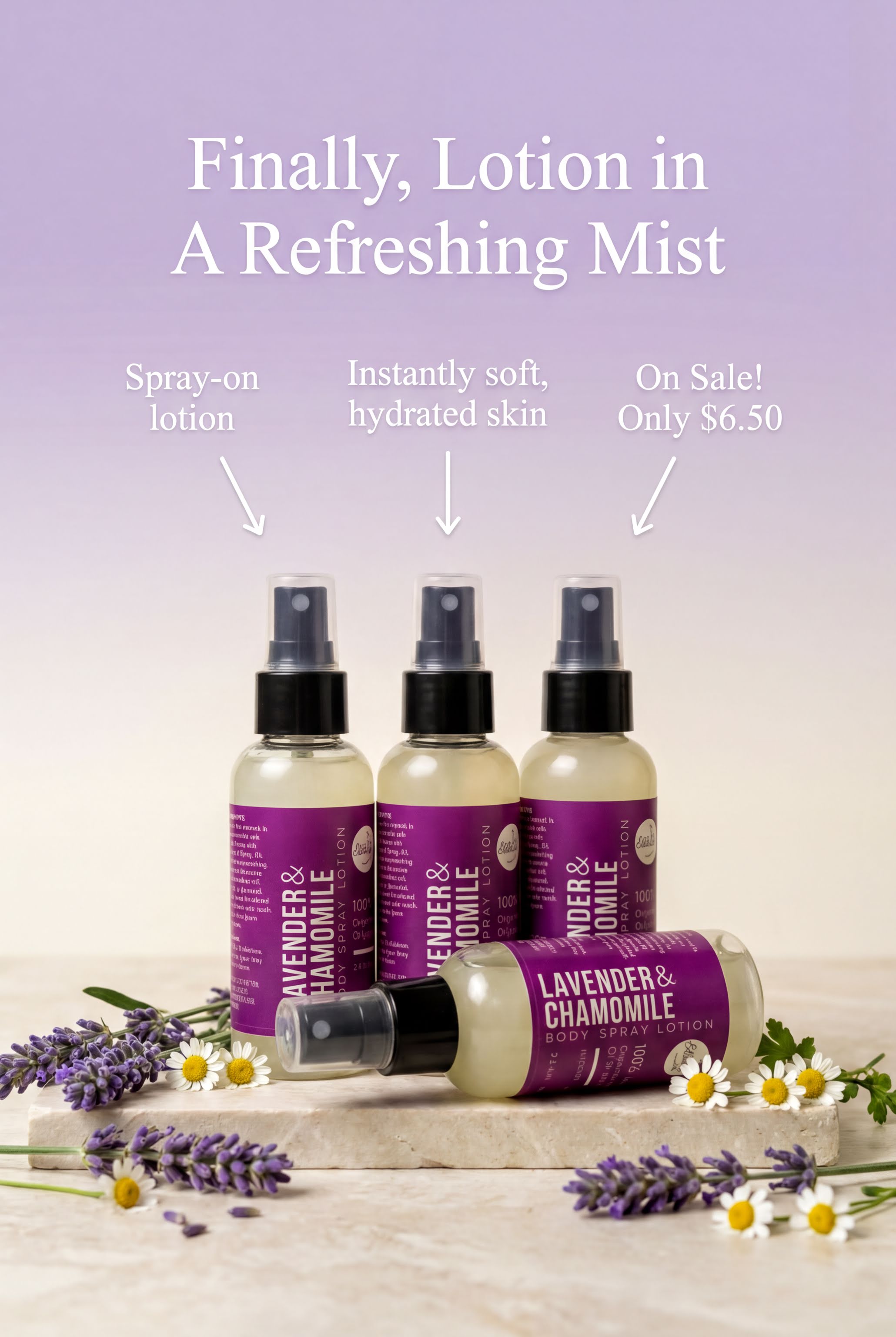 three bottles of lavender and chamomile lotion, with a purple background and white text. The text highlights the benefits of the lotion, such as its spray-on application, instant softness, and hydrating properties. The lotion is on sale for $6.50, and it is described as a refreshing mist. There are also some purple flowers in the foreground, adding a natural element to the scene.