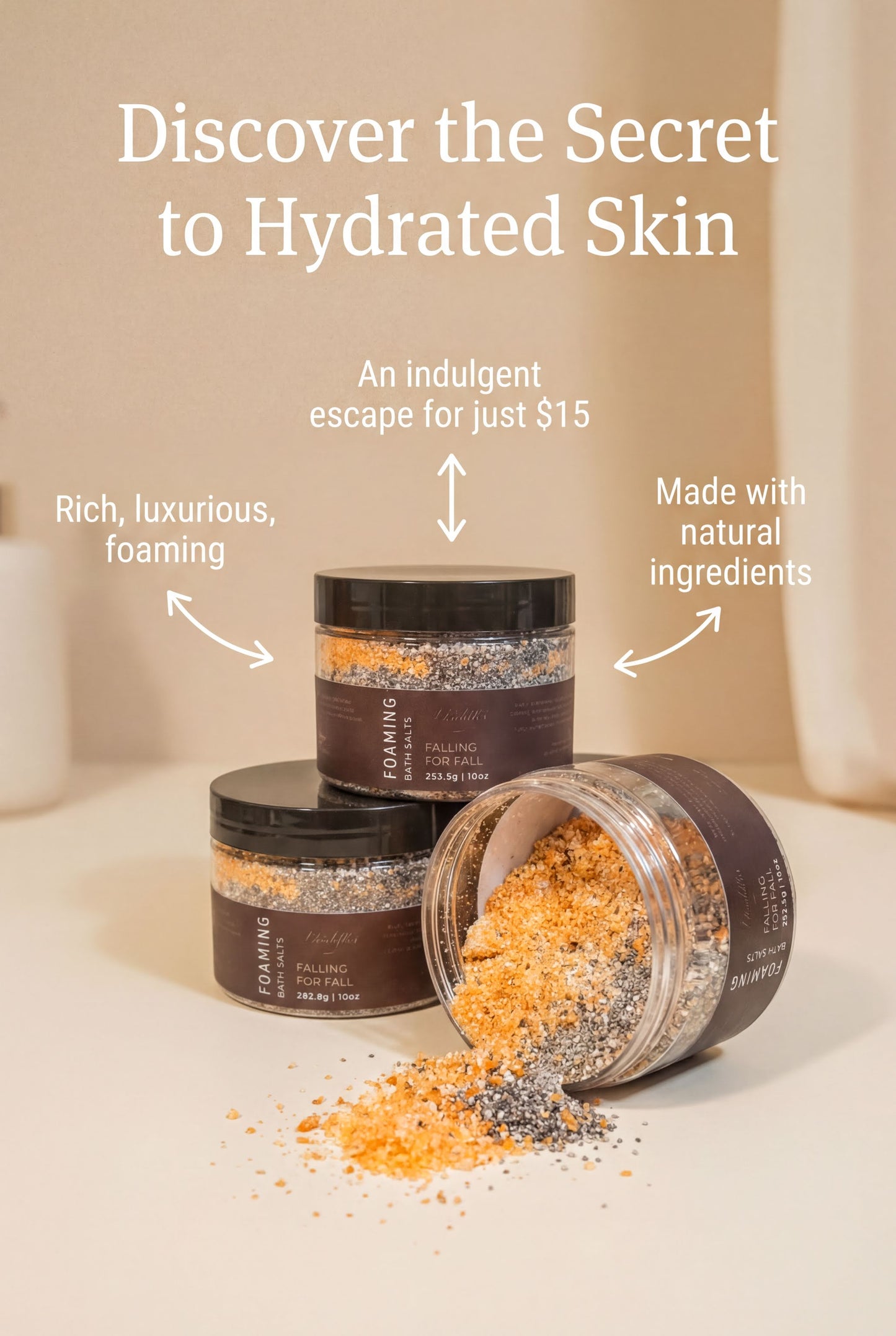 three jars of a product called "FAMOUS" with a focus on the "FAMOUS" label. The jars are filled with a mixture of orange and black ingredients, and one jar has spilled its contents onto the table. The text above the jars reads "Discover the Secret to Hydrated Skin" and below the jars, it states that the product is "An indulgent escape for just $15" and "Made with natural ingredients".